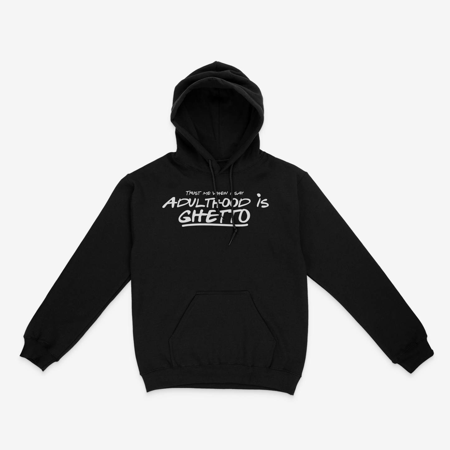Adulthood Is Ghetto Hoodie