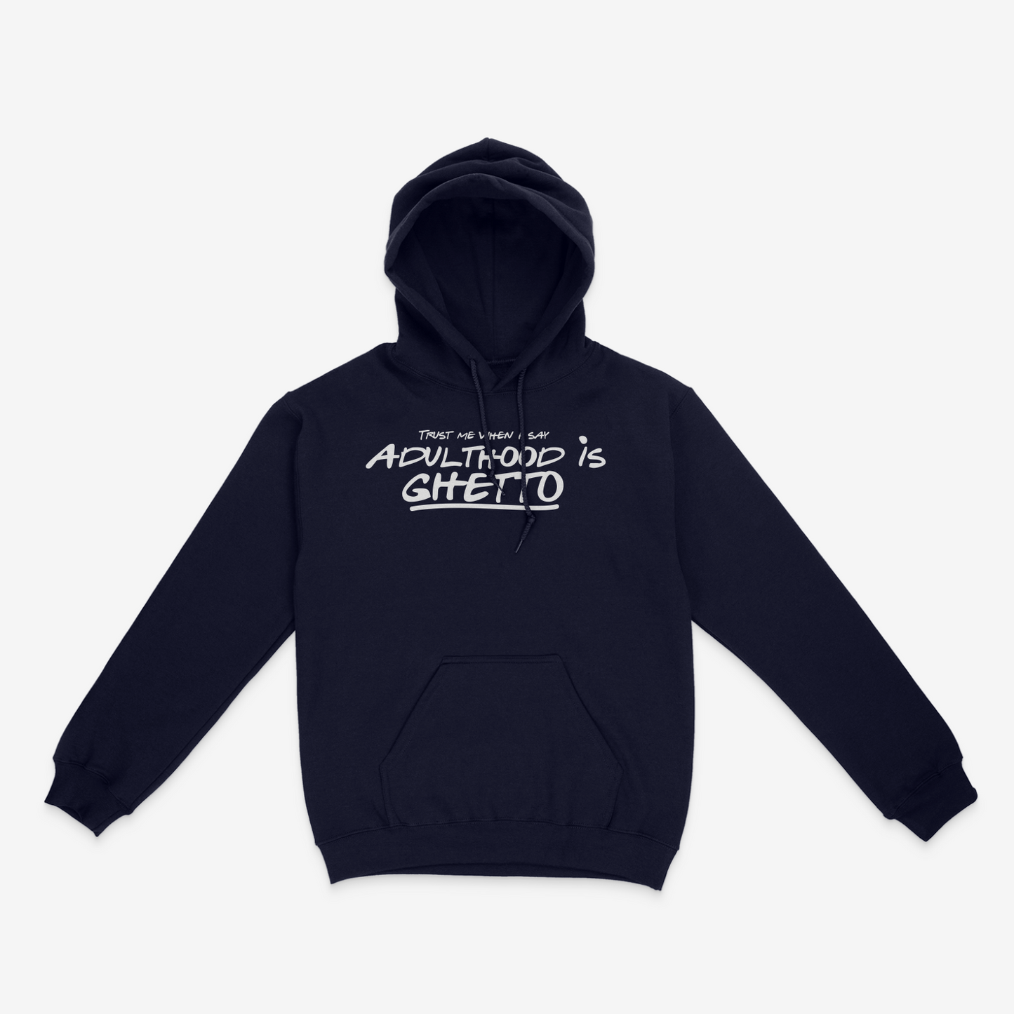 Adulthood Is Ghetto Hoodie