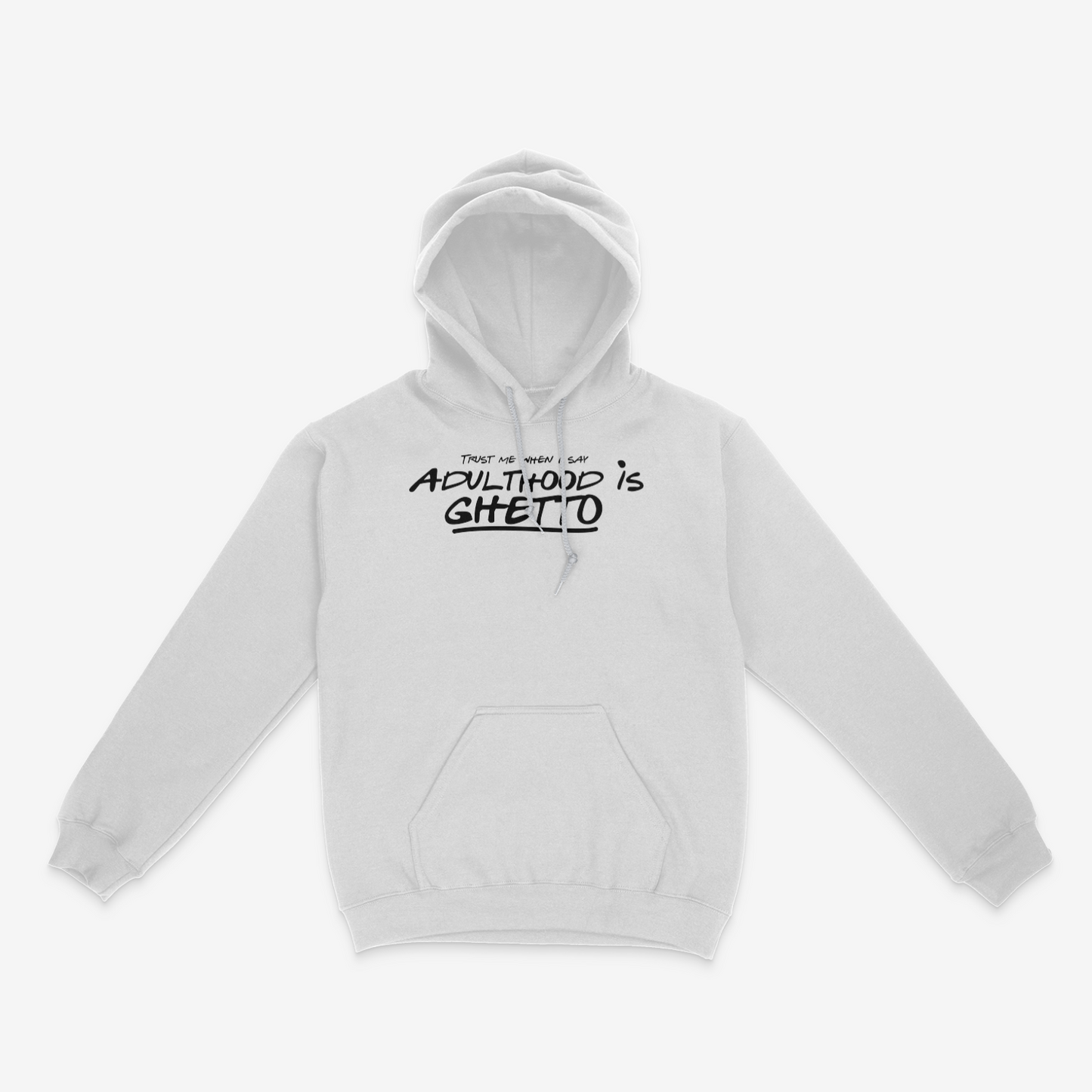 Adulthood Is Ghetto Hoodie