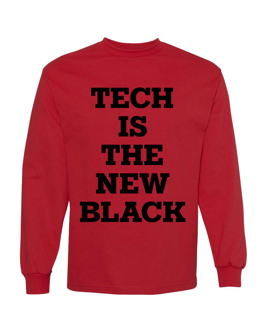 Tech Is The New Black Long Sleeve