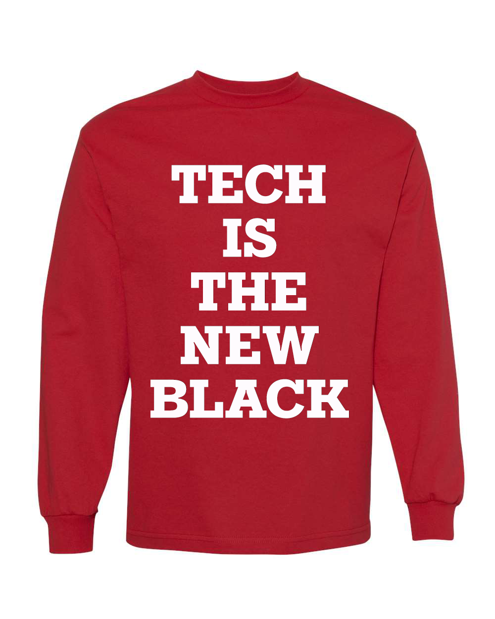 Tech Is The New Black Long Sleeve